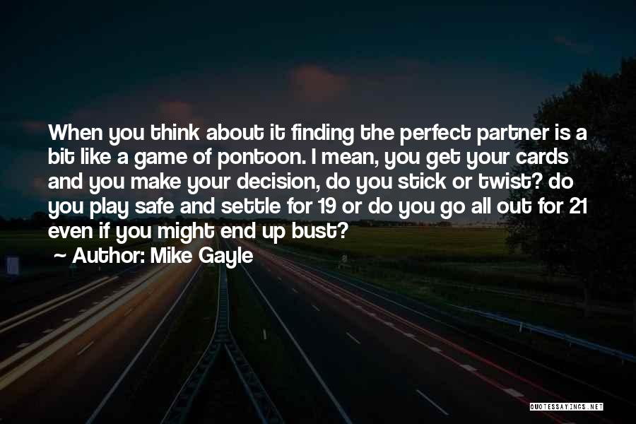 Finding The Perfect Partner Quotes By Mike Gayle