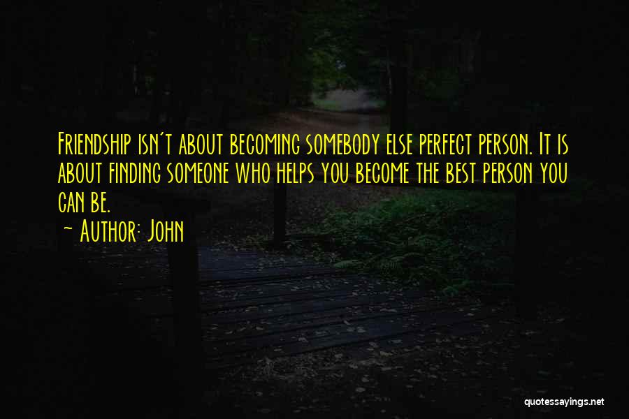 Finding The Perfect Person Quotes By John