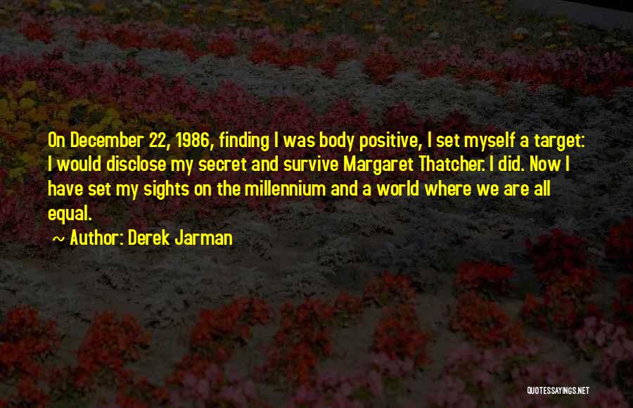 Finding The Positive Quotes By Derek Jarman