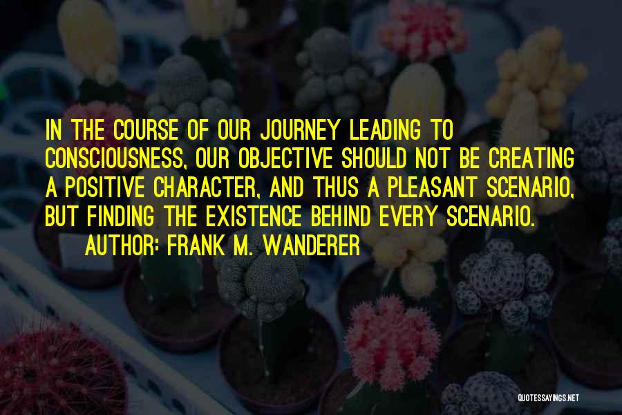 Finding The Positive Quotes By Frank M. Wanderer