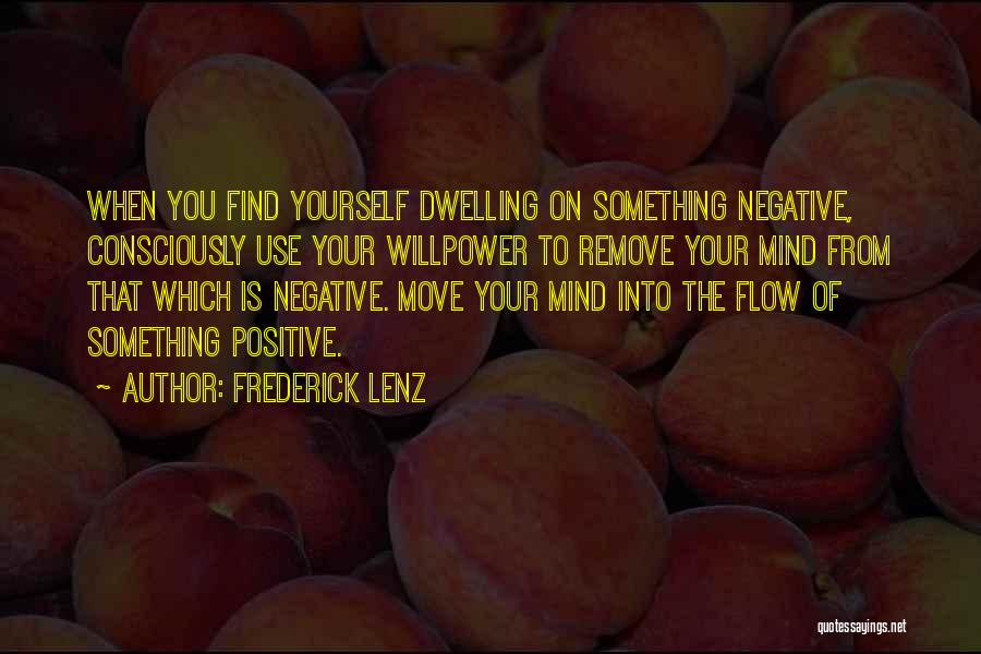Finding The Positive Quotes By Frederick Lenz