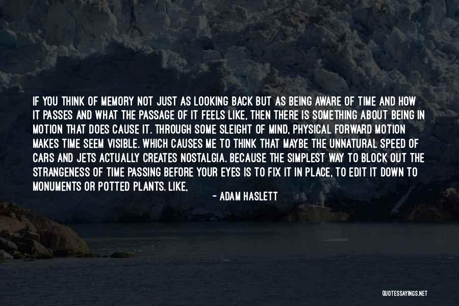 Finding The Positives In Life Quotes By Adam Haslett Finding The Positives In Life Quotes By Adam Haslett