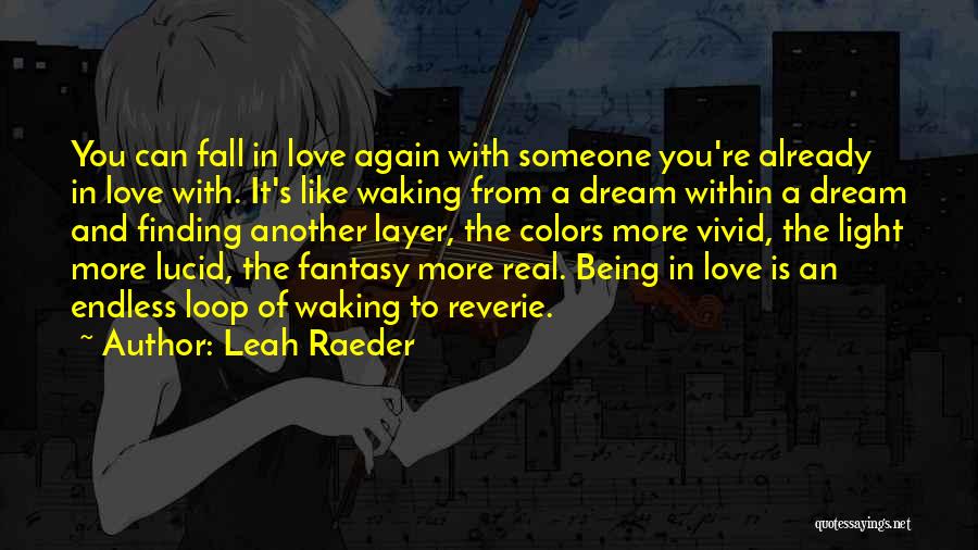 Finding The Real You Quotes By Leah Raeder