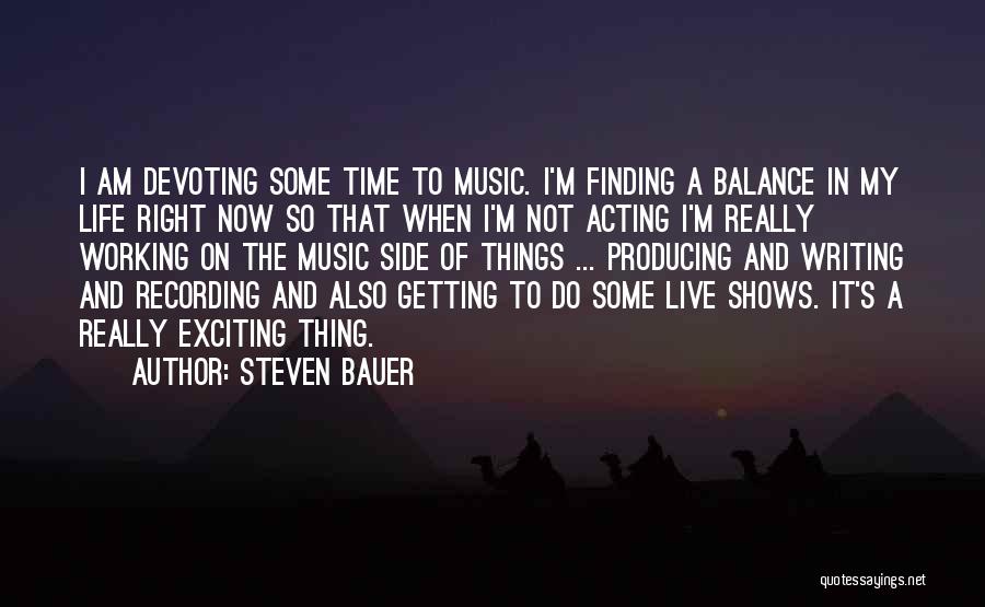 Finding The Right Balance In Life Quotes By Steven Bauer