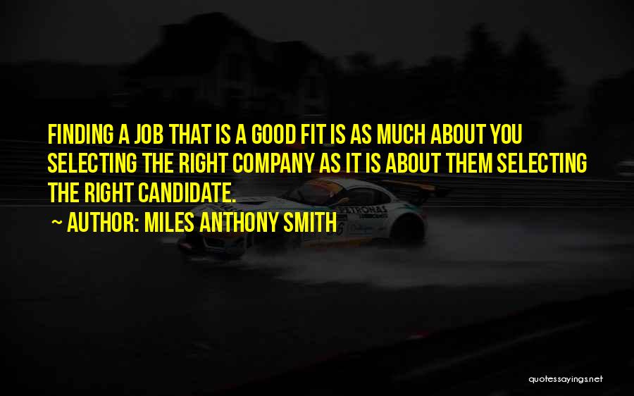 Finding The Right Career Quotes By Miles Anthony Smith