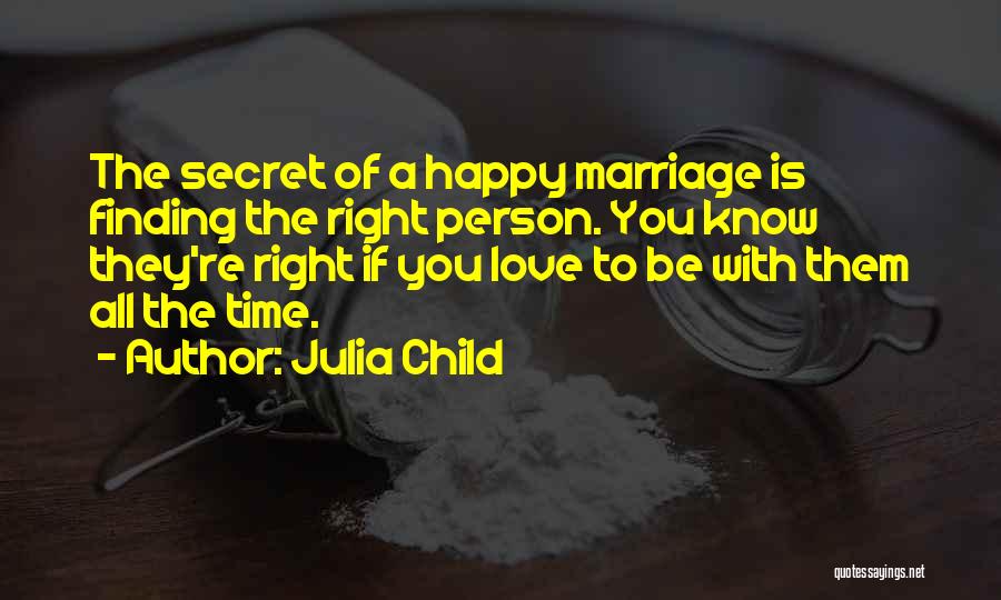 Finding The Right One Love Quotes By Julia Child