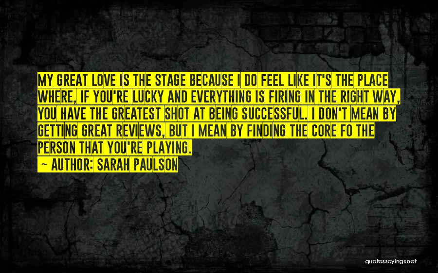 Finding The Right One Love Quotes By Sarah Paulson