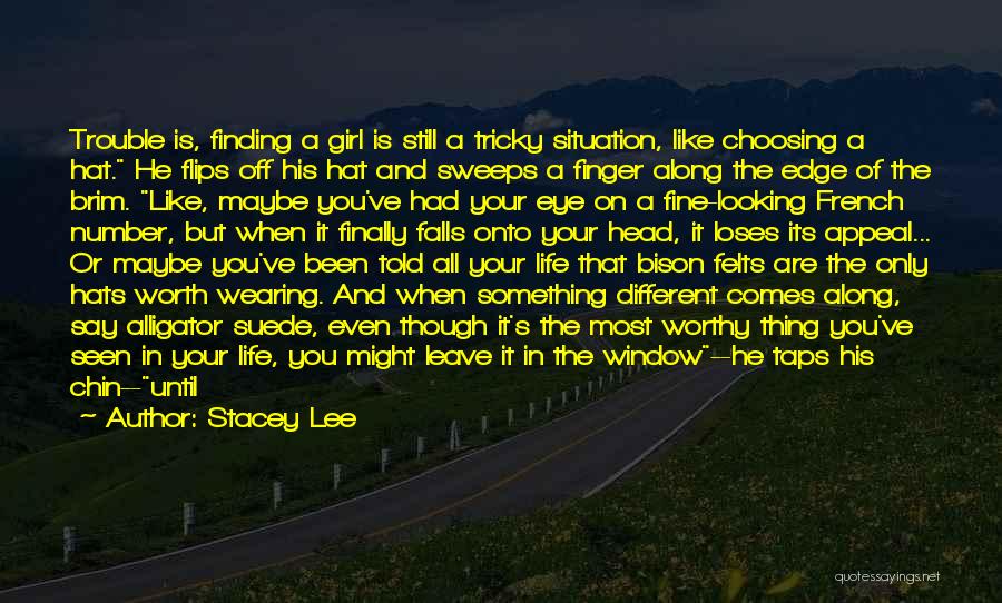 Finding The Right One Love Quotes By Stacey Lee