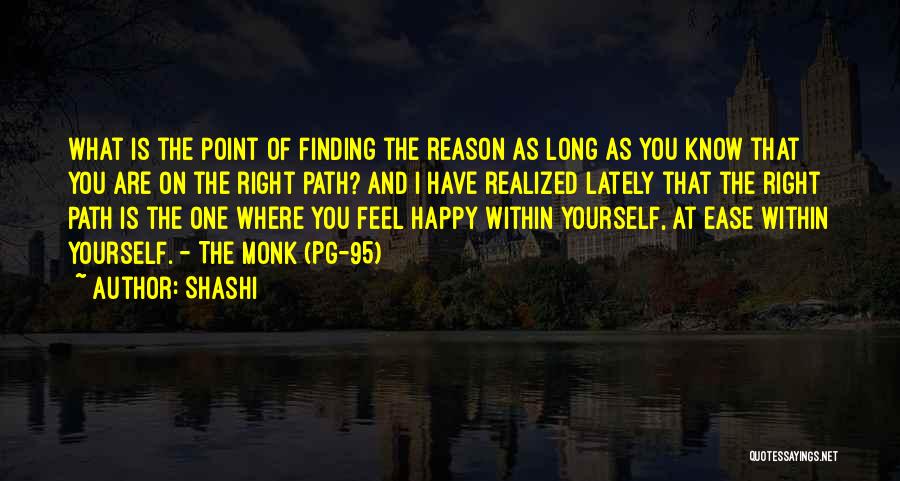 Finding The Right Path Quotes By Shashi