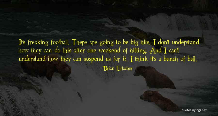 Finding The Right Person At The Wrong Time Quotes By Brian Urlacher Finding The Right Person At The Wrong Time Quotes By Brian Urlacher
