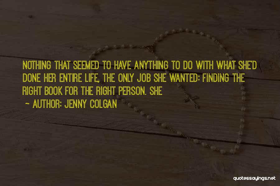 Finding The Right Person In Your Life Quotes By Jenny Colgan