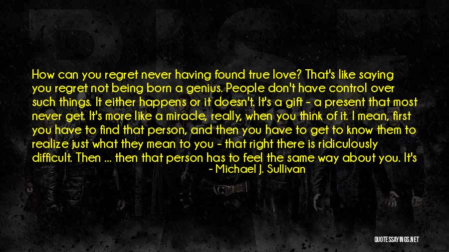 Finding The Right Person Quotes By Michael J. Sullivan Finding The Right Person Quotes By Michael J. Sullivan
