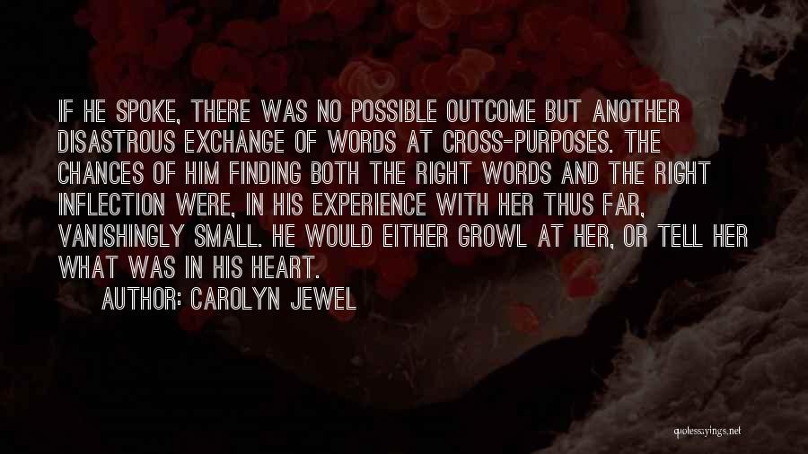 Finding The Right Words Quotes By Carolyn Jewel