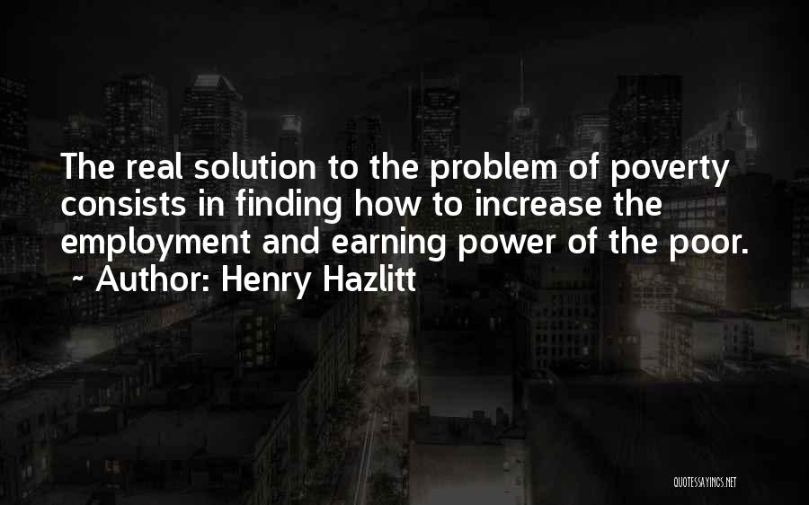 Finding The Solution Quotes By Henry Hazlitt