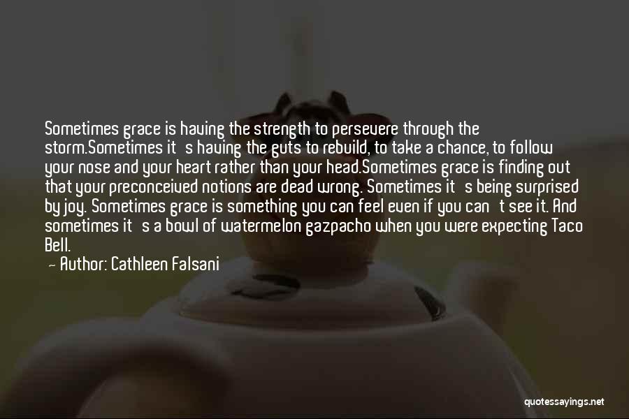 Finding The Strength Quotes By Cathleen Falsani