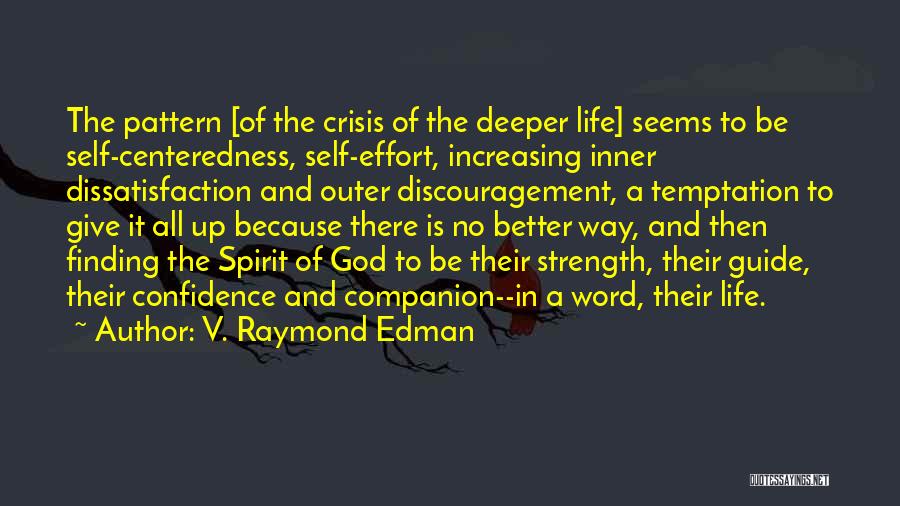 Finding The Strength Quotes By V. Raymond Edman