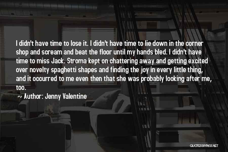 Finding The Time Quotes By Jenny Valentine