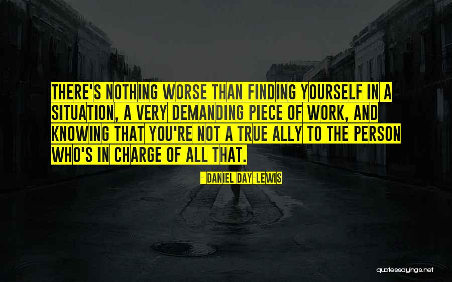 Finding The True You Quotes By Daniel Day-Lewis Finding The True You Quotes By Daniel Day-Lewis