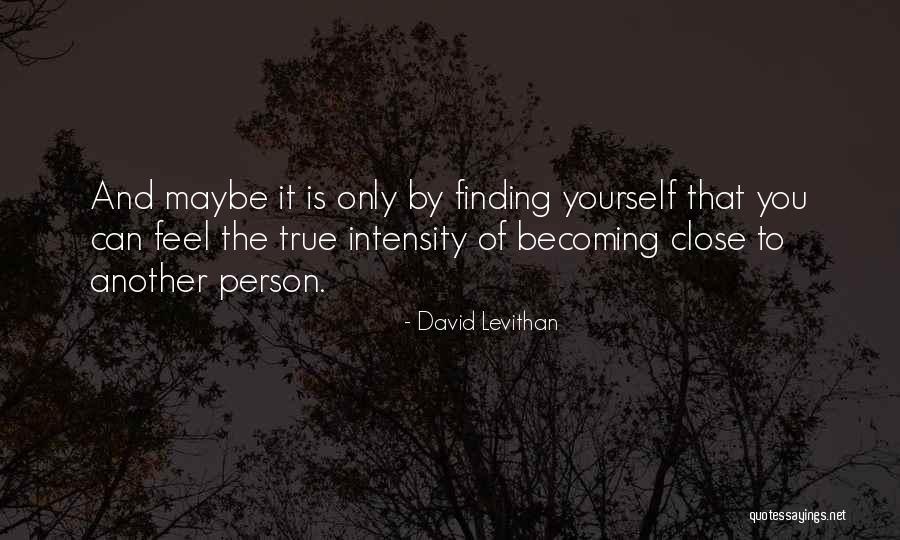Finding The True You Quotes By David Levithan Finding The True You Quotes By David Levithan