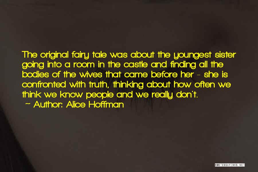 Finding The Truth About Someone Quotes By Alice Hoffman