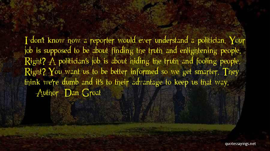 Finding The Truth About Someone Quotes By Dan Groat