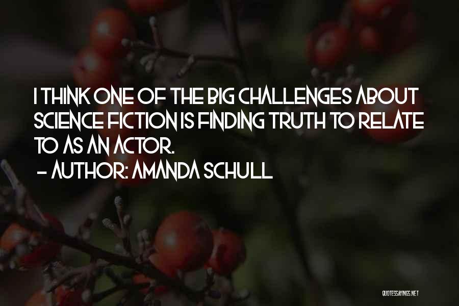 Finding The Truth Quotes By Amanda Schull