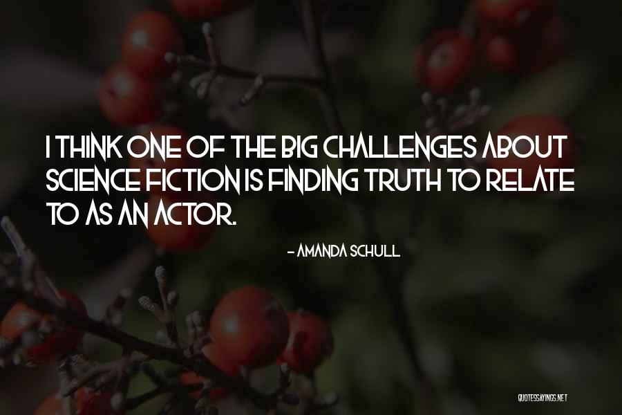 Finding The Truth Quotes By Amanda Schull