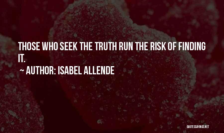 Finding The Truth Quotes By Isabel Allende