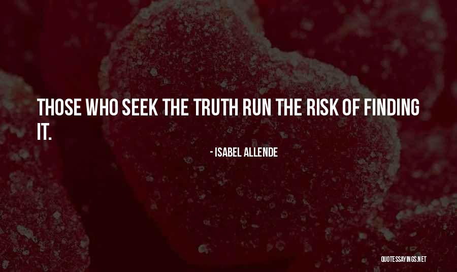 Finding The Truth Quotes By Isabel Allende