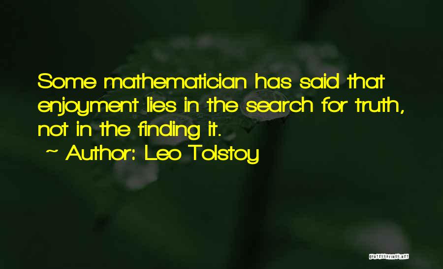 Finding The Truth Quotes By Leo Tolstoy