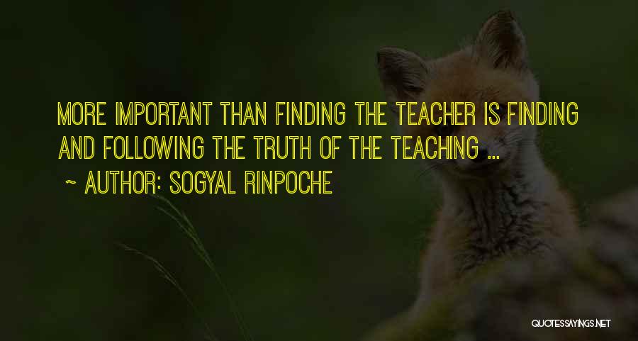 Finding The Truth Quotes By Sogyal Rinpoche