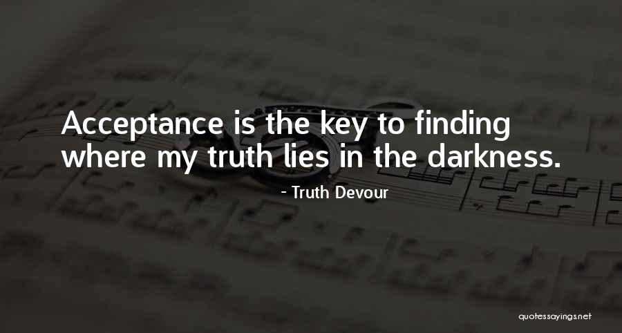 Finding The Truth Quotes By Truth Devour