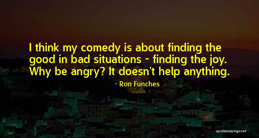 Finding The Why Quotes By Ron Funches Finding The Why Quotes By Ron Funches