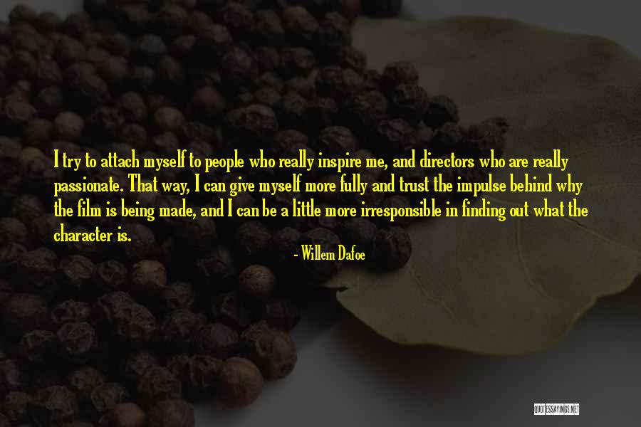 Finding The Why Quotes By Willem Dafoe Finding The Why Quotes By Willem Dafoe