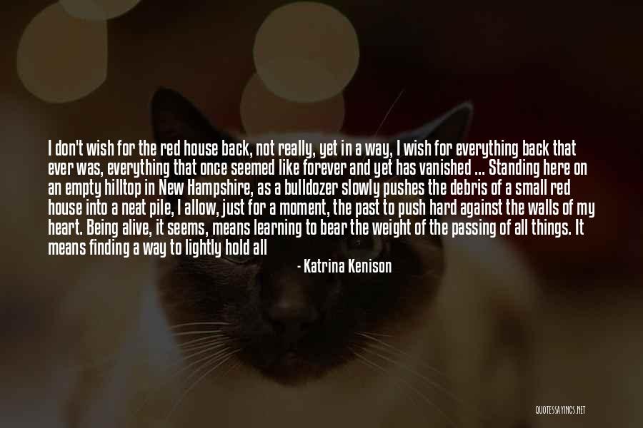 Finding Things Hard Quotes By Katrina Kenison