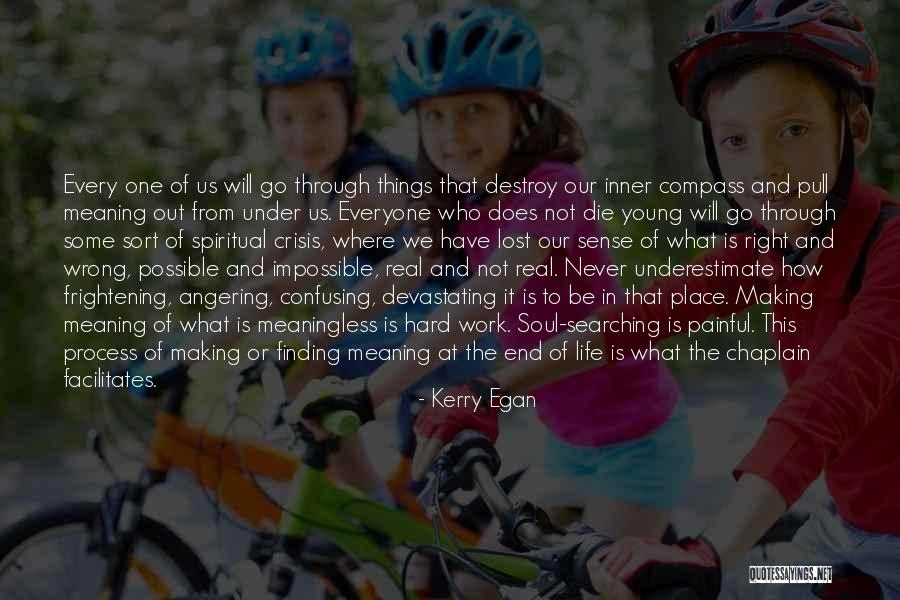 Finding Things Hard Quotes By Kerry Egan Finding Things Hard Quotes By Kerry Egan