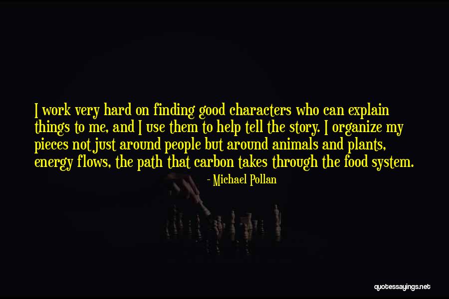 Finding Things Hard Quotes By Michael Pollan