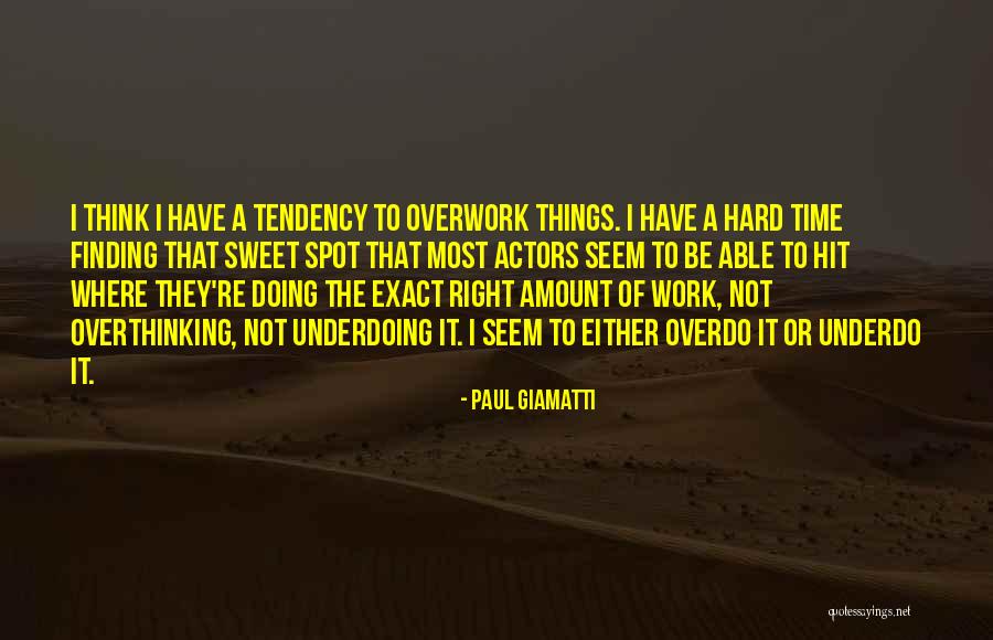 Finding Things Hard Quotes By Paul Giamatti Finding Things Hard Quotes By Paul Giamatti