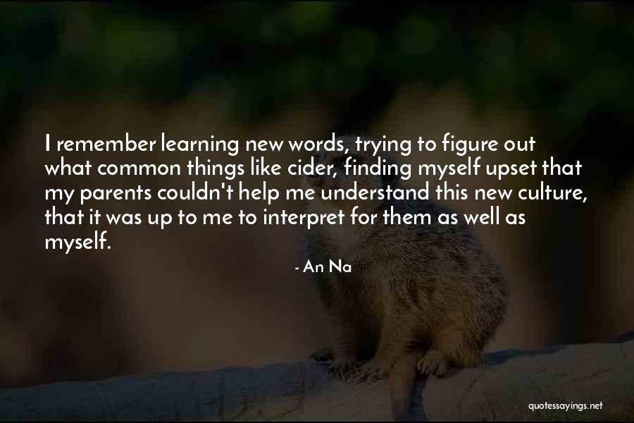 Finding Things Out Quotes By An Na Finding Things Out Quotes By An Na