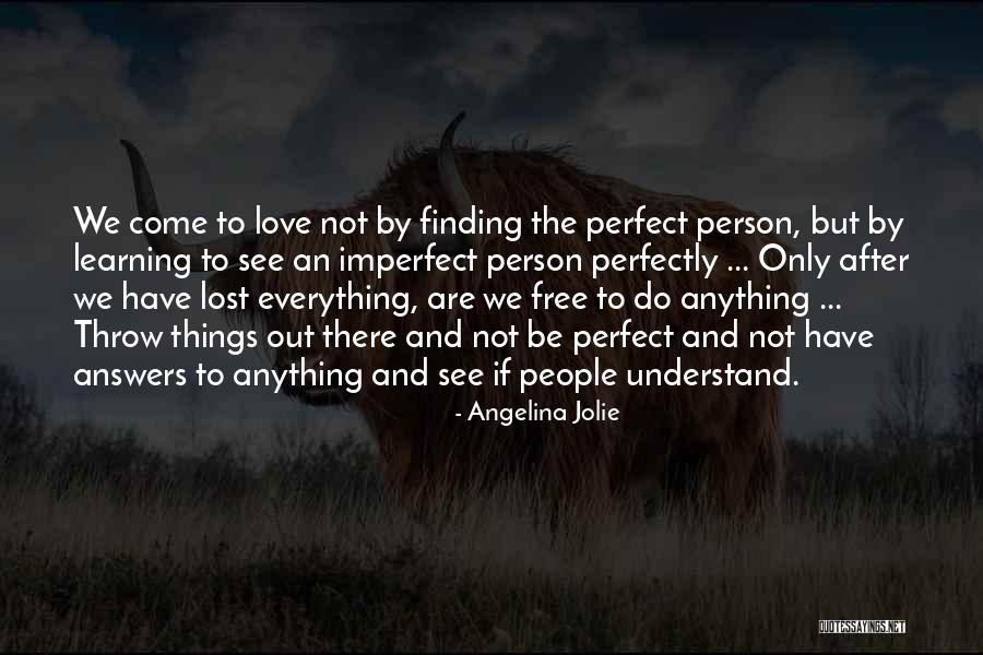 Finding Things Out Quotes By Angelina Jolie