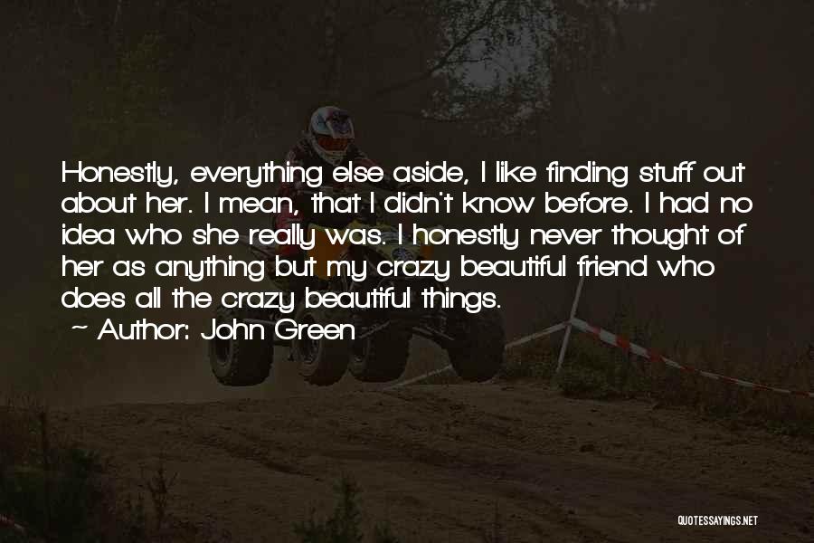 Finding Things Out Quotes By John Green