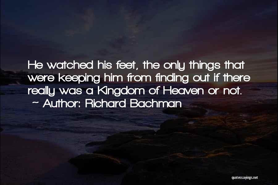Finding Things Out Quotes By Richard Bachman