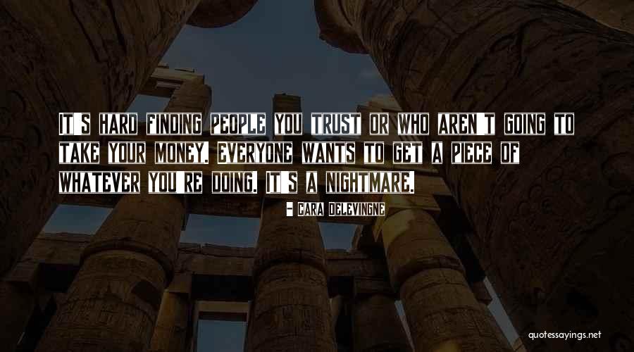Finding Things Out The Hard Way Quotes By Cara Delevingne Finding Things Out The Hard Way Quotes By Cara Delevingne