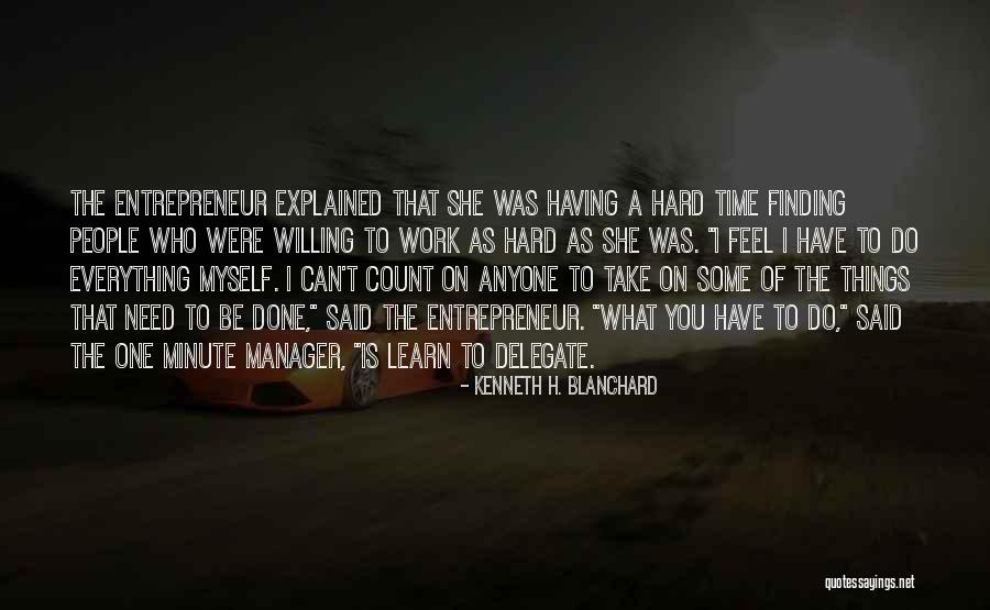 Finding Things Out The Hard Way Quotes By Kenneth H. Blanchard