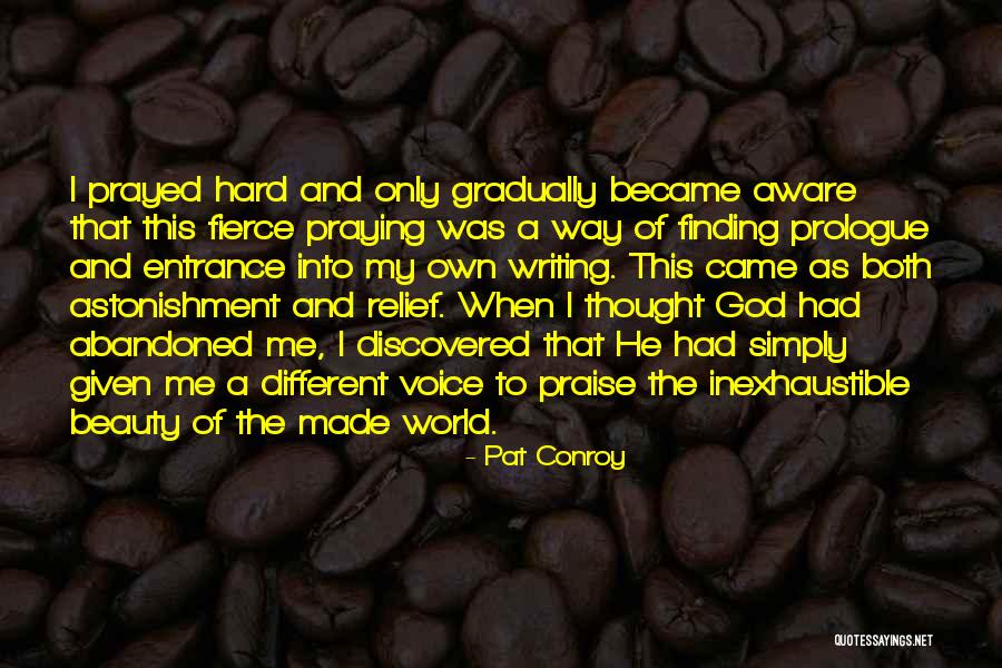 Finding Things Out The Hard Way Quotes By Pat Conroy Finding Things Out The Hard Way Quotes By Pat Conroy