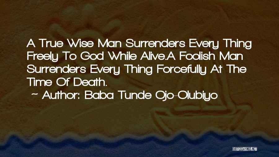 Finding Time For God Quotes By Baba Tunde Ojo-Olubiyo