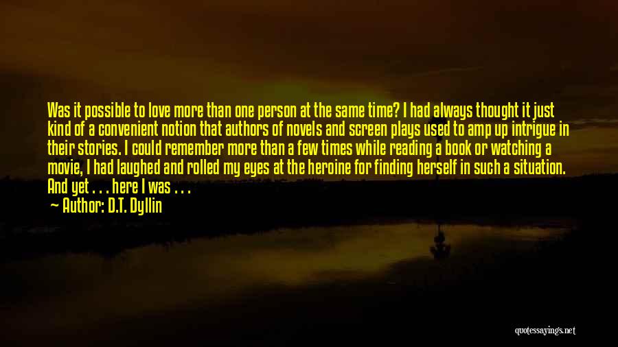 Finding Time For Love Quotes By D.T. Dyllin