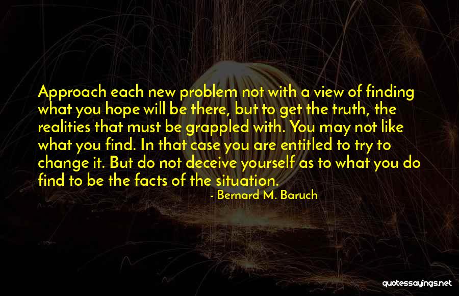 Finding Truth Quotes By Bernard M. Baruch Finding Truth Quotes By Bernard M. Baruch