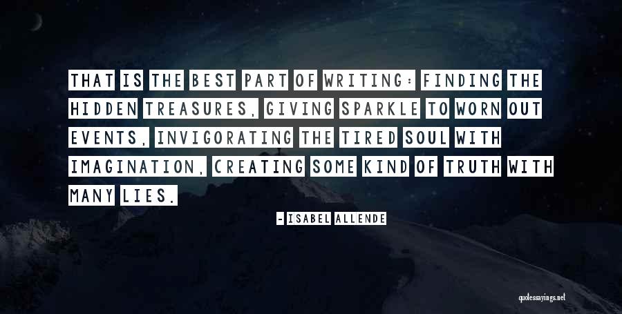 Finding Truth Quotes By Isabel Allende Finding Truth Quotes By Isabel Allende