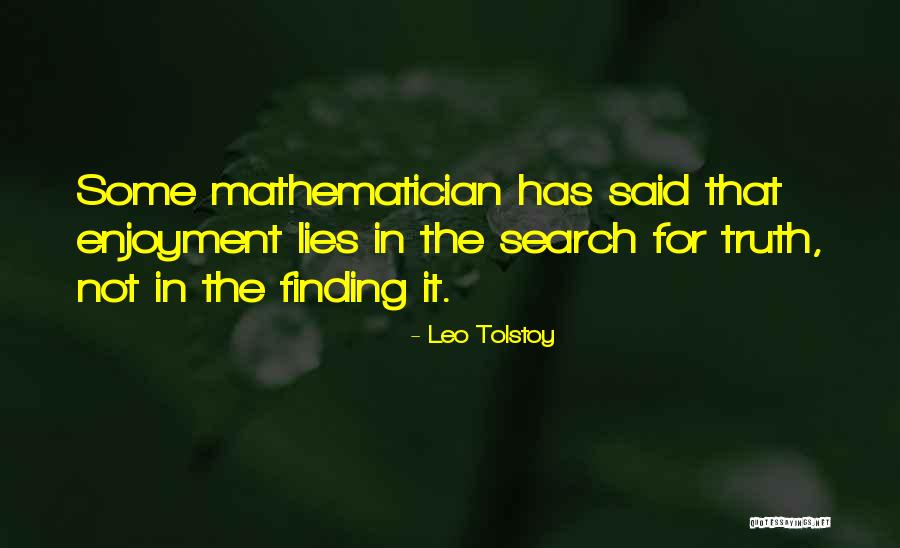 Finding Truth Quotes By Leo Tolstoy Finding Truth Quotes By Leo Tolstoy